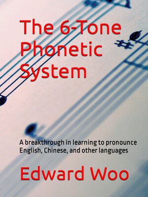 cover image of The 6-Tone Phonetic System